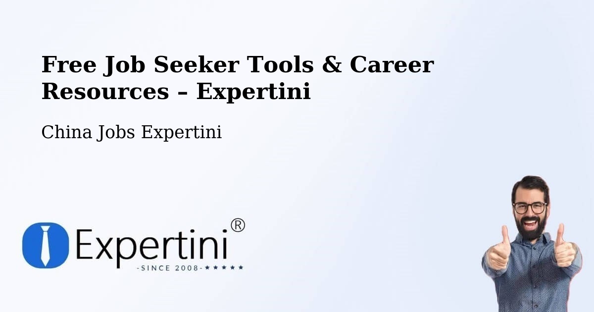 Free Job Seeker Tools & Career Resources – Zhoukou - Zhoukou, China Jobs Expertini